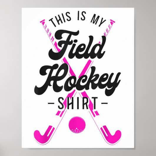 Field Hockey This Is My Field Hockey Shirt _1  Poster (Vorne)