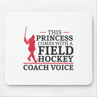 Field Hockey This Princess Comes With A Field Hock Mousepad