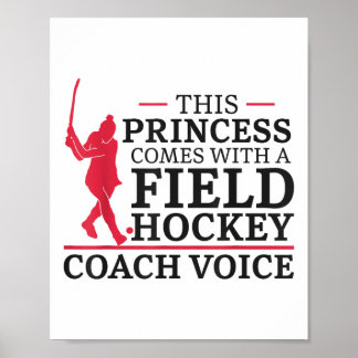 Field Hockey This Princess Comes With A Field Hock Poster