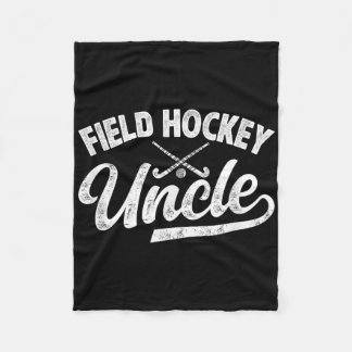 Field Hockey Uncle Of A Field Hockey Player Uncle Fleecedecke
