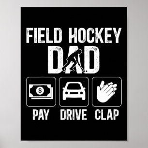 Field Hockey Vater Pay Drive Klatschen Field Hocke Poster