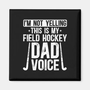 Field Hockey Vater Stimme Vater eines Field Hockey Magnet