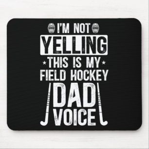 Field Hockey Vater Stimme Vater eines Field Hockey Mousepad