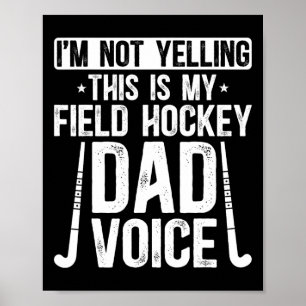 Field-Hockey-Vater Stimme Vater eines Field-Hockey Poster