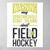 Field Hockey Warning May Spontaneously Start Talki Poster (Vorne)