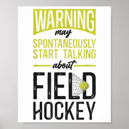 Field Hockey Warning May Spontaneously Start Talki Poster (Vorne)