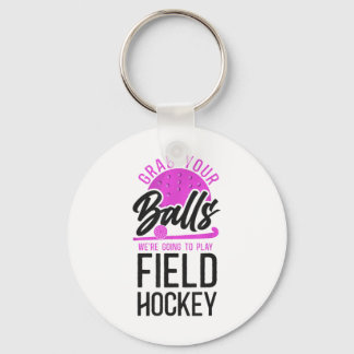 Field Hockey Wort Erwachsenen Humor Schnappt Euch  Schlüsselanhänger