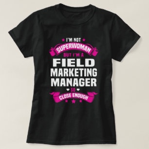 Field Marketing Manager T-Shirt