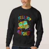 Field Trip Anyone Teacher Teaching School Bus Sweatshirt (Vorderseite)