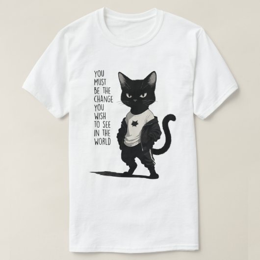 Fierce Black Cat Be The Change Quote - Inspiration T-Shirt (Design vorne)