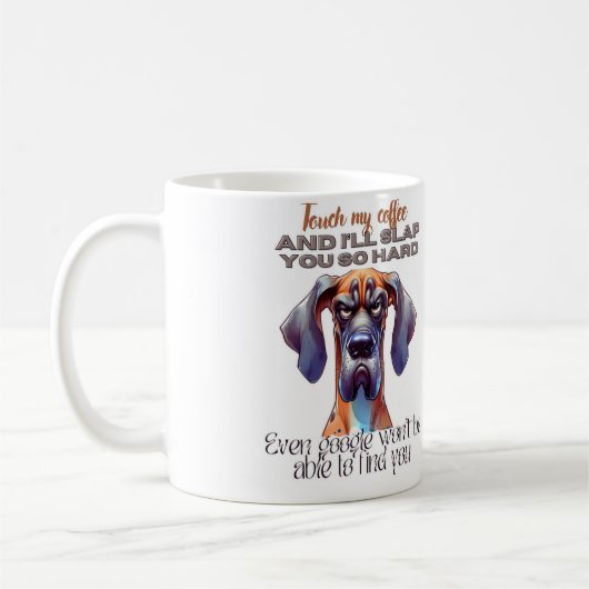 Fierce Dog Coffee Tasse - Funny "Touch My Coffee"  (Links)