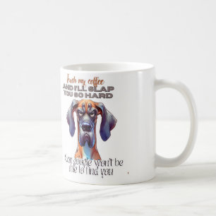 Fierce Dog Coffee Tasse - Funny "Touch My Coffee" 