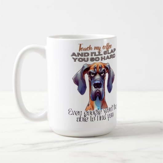 Fierce Dog Coffee Tasse - Funny "Touch My Coffee" (Links)