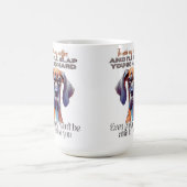 Fierce Dog Coffee Tasse - Funny "Touch My Coffee"  (Zentrum)