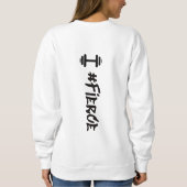 #Fierce Dumbell Sweatshirt (Rückseite)