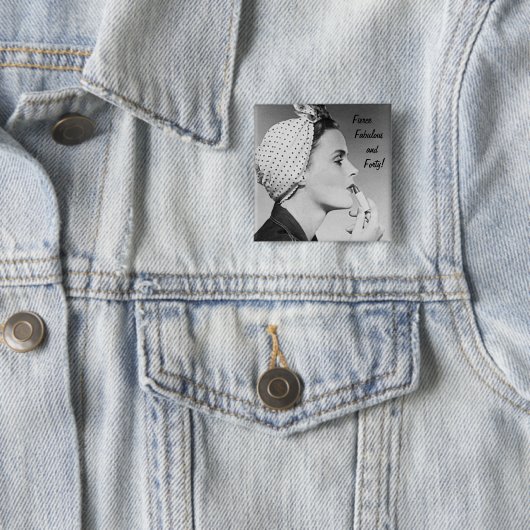 Fierce, Fabelhaft und vierzig! Button (Beispiel)