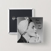 Fierce, Fabelhaft und vierzig! Button (Vorne & Hinten)