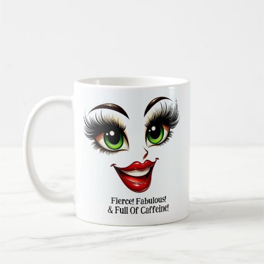 Fierce, Fabulous Eyes Funny Face Kaffeetasse (Links)
