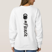 #Fierce Kettlebell Sweatshirt (Rückseite)