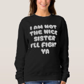 Fierce Sister Attitude Funny Quote Sweatshirt (Vorderseite)