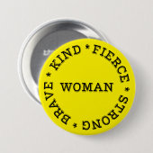Fierce Strong Brave Kind Women Button (Vorne & Hinten)