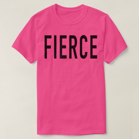 Fierce T-Shirt (Design vorne)