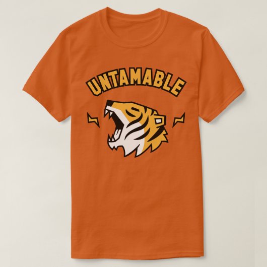 Fierce Tiger Roar Untamable T-Shirt (Design vorne)