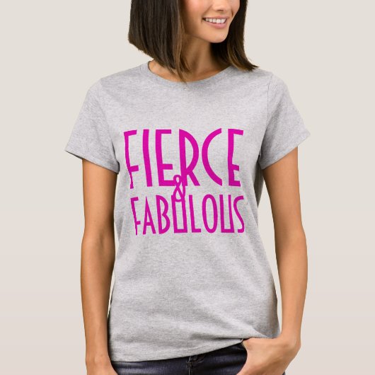 Fierce und Fabuolas T-Shirt (Vorderseite)