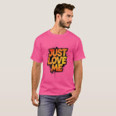 Fiery Graffiti Typography – JUST LOVE ME Shirt (Vorne ganz)