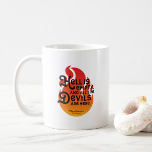 Fiery William Shakespeare Hell is Empty Kaffeetasse