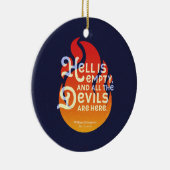 Fiery William Shakespeare Hell is Empty Keramik Ornament (Rechts)