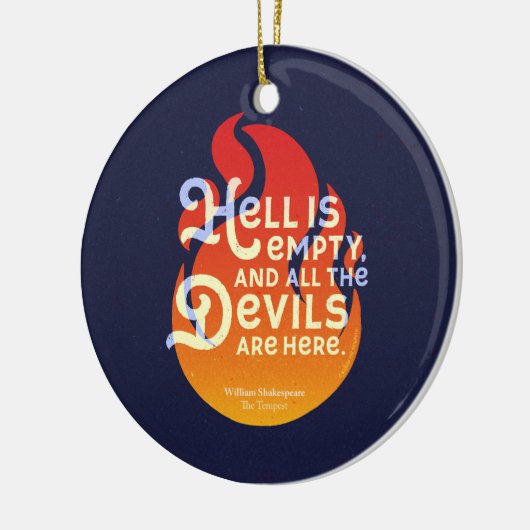 Fiery William Shakespeare Hell is Empty Keramik Ornament (Links)