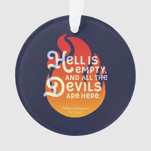 Fiery William Shakespeare Hell is Empty Ornament (Vorderseite)