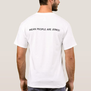 FIESEN MENSCHEN SIND ARSCHLÖCHER! T-Shirt