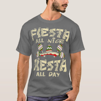 Fiesta All Night Mexican Cinco de Mayo Funny  T-Shirt