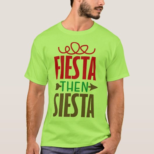 Fiesta dann siesta T-Shirt (Vorderseite)