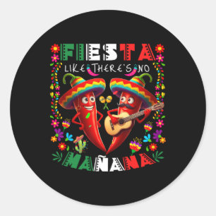 Fiesta like Es gibt kein Mañana Cinco De Mayo Mexi Runder Aufkleber