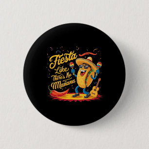 Fiesta like Es gibt kein Manana Funny Cinco De May Button
