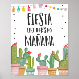 Fiesta like There There no Manana Cactus Table Sig Poster