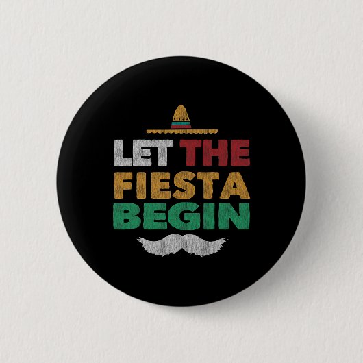 Fiesta Mexican Party Funny Cinco De Mayo Button (Vorderseite)
