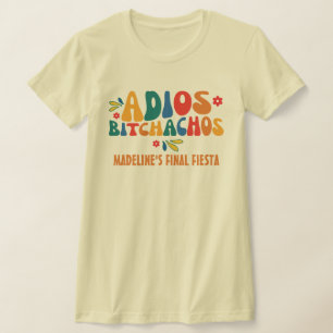 Fiesta Mexico Bachelorette Adios Bitchachos T-Shirt