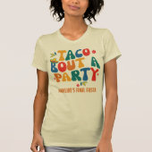 Fiesta Mexico Bachelorette Taco Bout Ein Party T-Shirt (Vorderseite)
