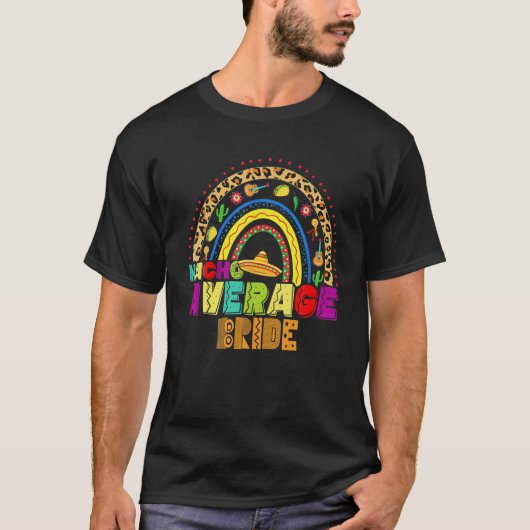 Fiesta Nacho Average Bride Niedlich Cinco De Mayo  T-Shirt (Vorderseite)