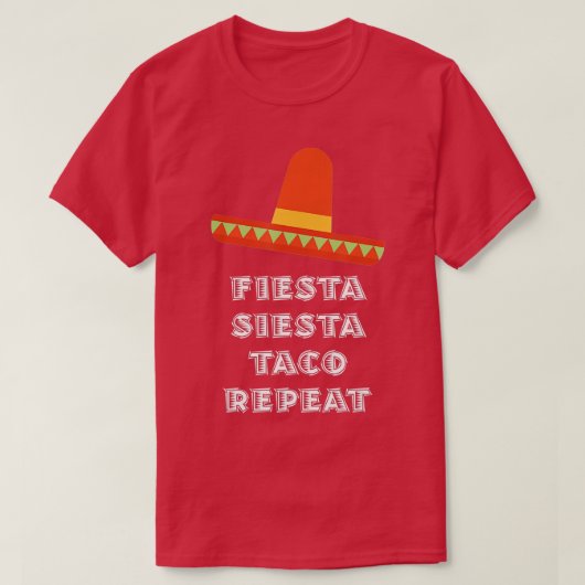 Fiesta Siesta Taco Wiederholung mexikanisches Gesc T-Shirt (Design vorne)
