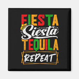 Fiesta Siesta Tequila Repeat Mexikanisches Cinco Magnet