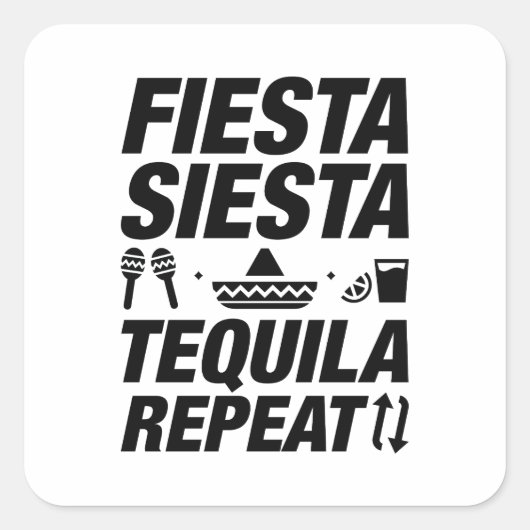 Fiesta Siesta Tequila Repeat Quadratischer Aufkleber (Vorderseite)