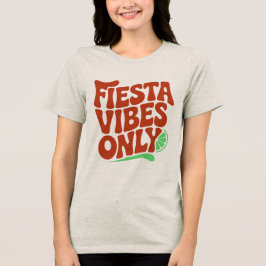 Fiesta-Stimmung nur Retro-Typografie-T-Shirt Tri-Blend Shirt