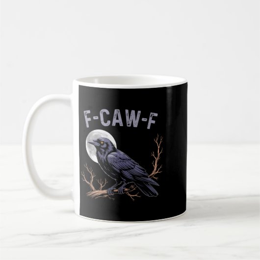 Fife Life Crow Funny Sarcastic Fcawf  Kaffeetasse (Links)