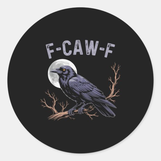 Fife Life Crow Funny Sarcastic Fcawf  Runder Aufkleber (Vorderseite)