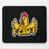 Fife Life Funny Sarcastic Chicken Fcawf  Mousepad (Vorne)